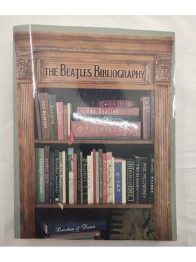 Beatles Bibliography Brocken Davis Signed Numbered 123/ Melissa Davis Inscribed